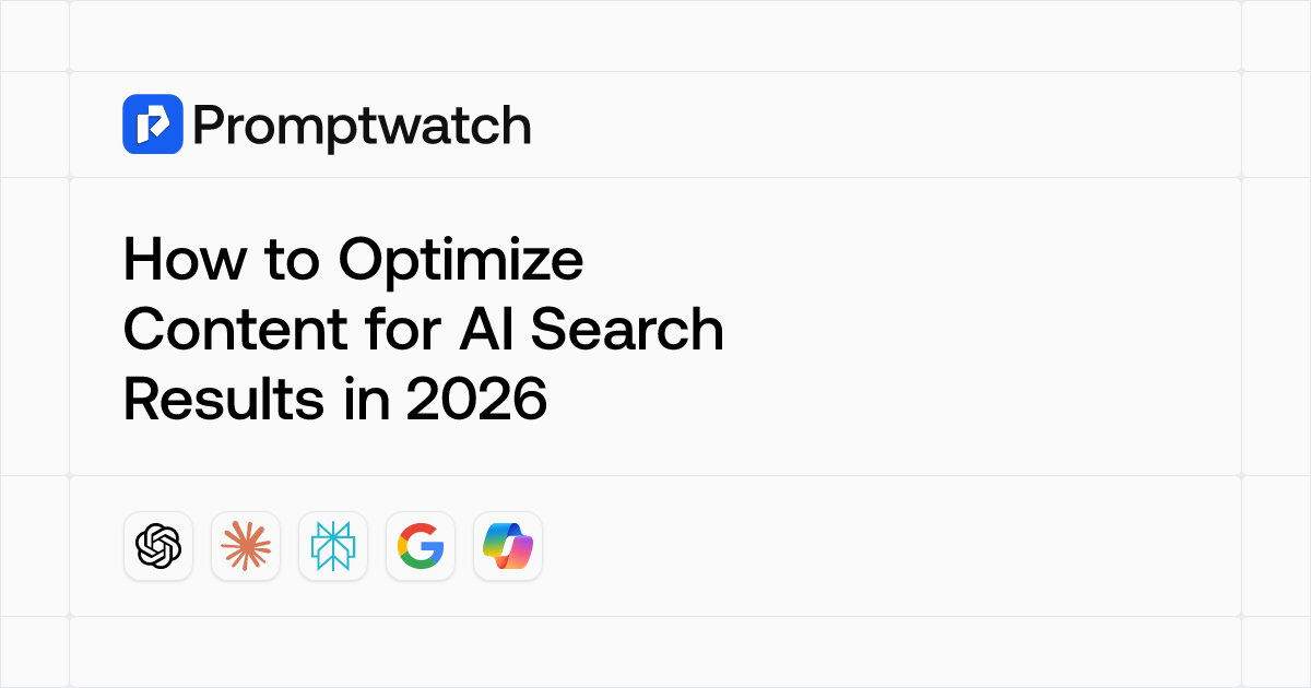 How to Optimize Content for AI Search Results in 2026 | Promptwatch